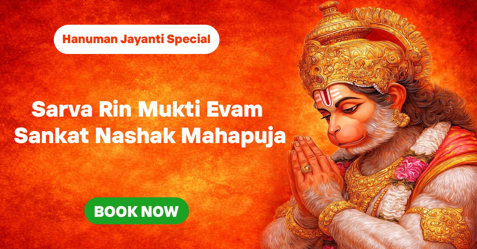 Hanuman Jayanti Vishesh Sarva Rin Mukti Evam Sankat Nashak Mahapuja with Vanar Seva
