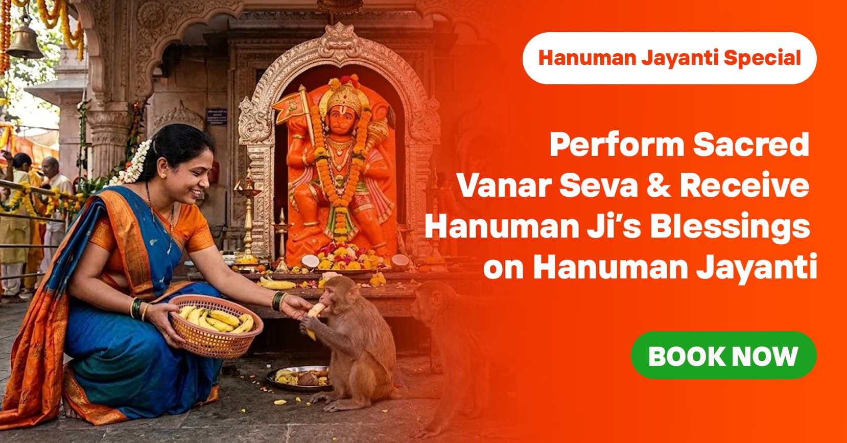 Perform Sacred Vanar Seva & Receive Hanuman Ji’s Blessings on Hanuman Jayanti
